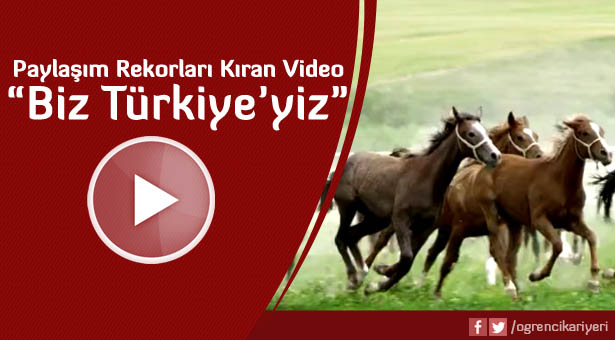 Paylaşım Rekorları Kıran Video: "Biz Türkiyeyiz" 