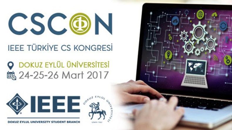 IEEE Türkiye CS Kongresi, 24-26 Mart Tarihlerinde Dokuz Eylül Üniversitesi’nde!