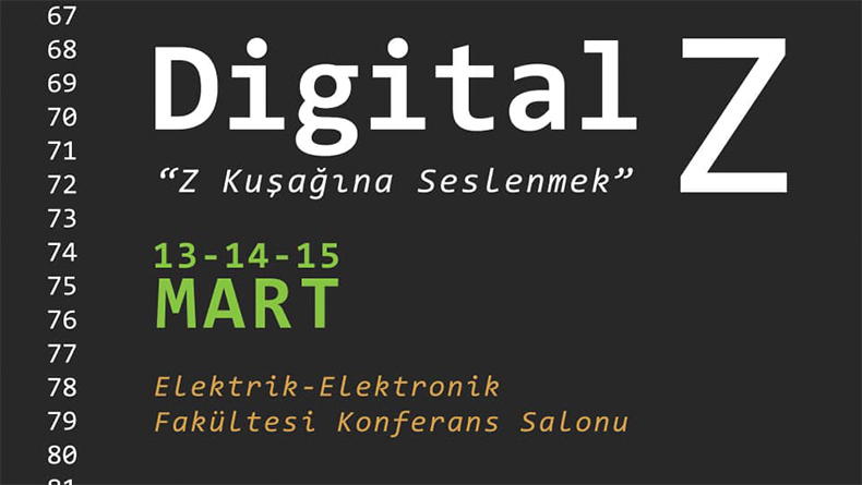 Digital Z, 13-14-15 Mart'ta Yıldız Teknik'de