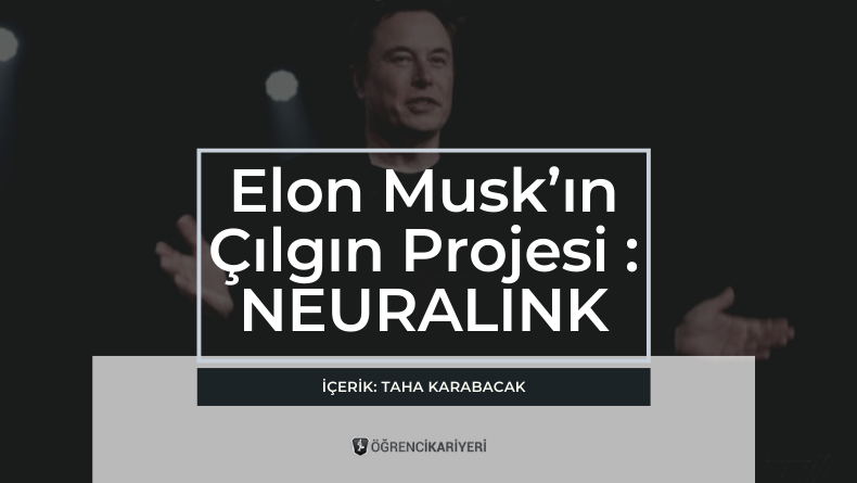Elon Musk’ın Çılgın Projesi: NeuraLink