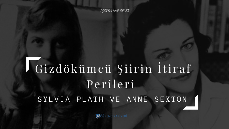 Gizdökümcü Şiirin İtiraf Perileri Sylvia Plath ve Anne Sexton