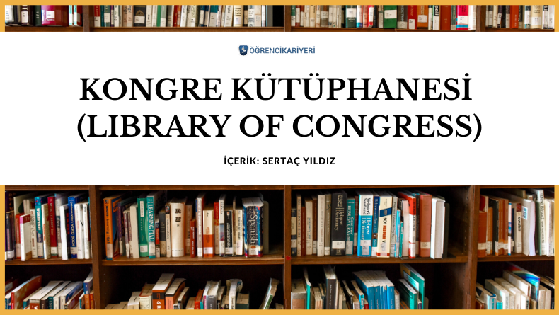 Kongre Kütüphanesi (Library of Congress)