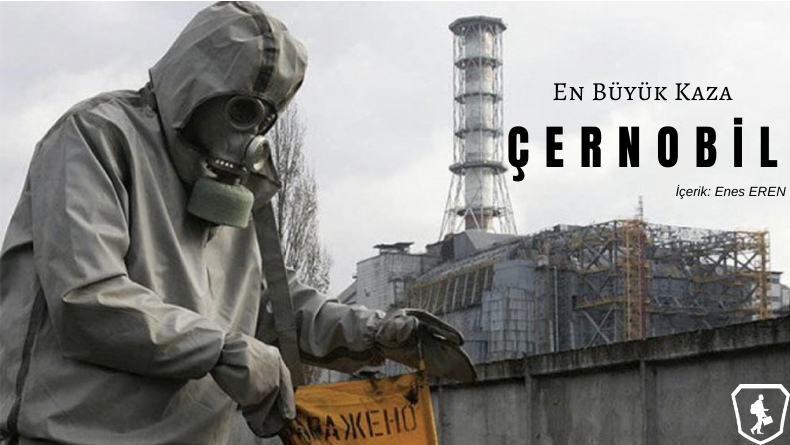 En Büyük Kaza: Çernobil