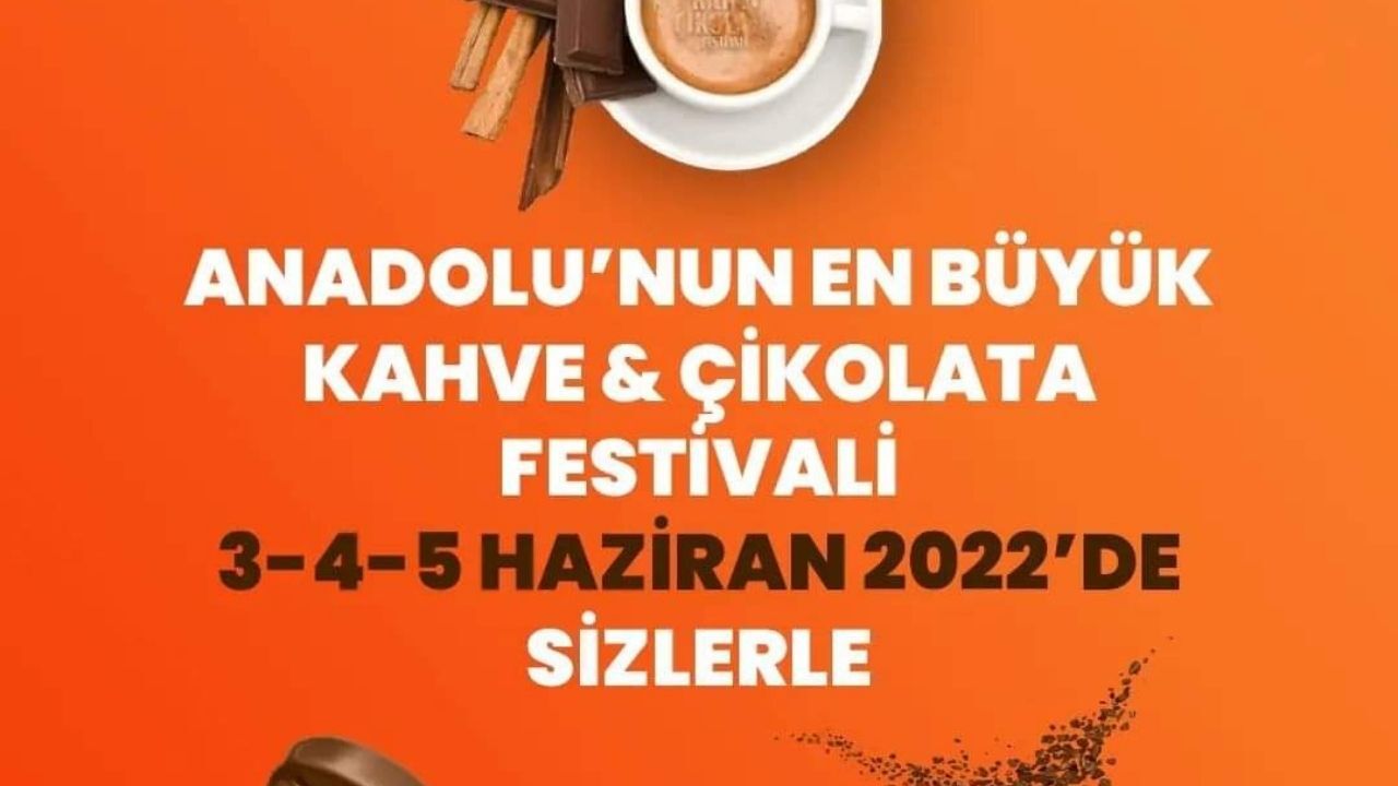 Anadolu'nun En Büyük Kahve ve Çikolata Festivali Konya'da!