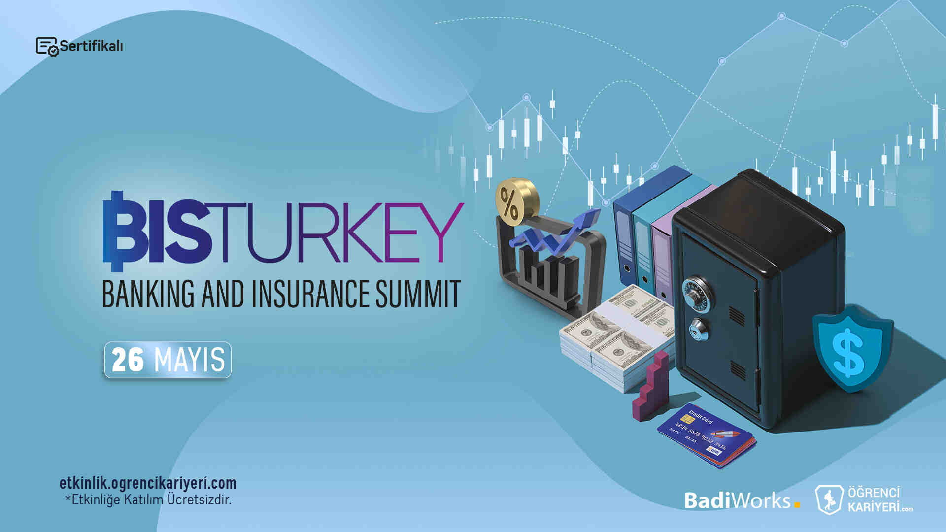 Banking And Insurance Summit Turkey (BIS Turkey) 26 Mayıs'ta Başlıyor!