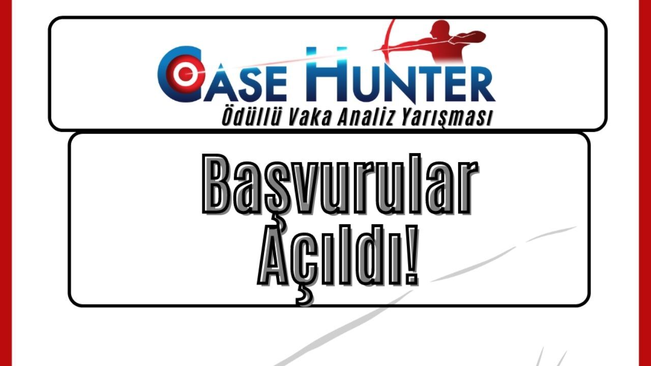 İstanbul Bilgi Üniversitesi Case Hunter Vaka Analiz Yarışması’nın Kayıtları Başladı!