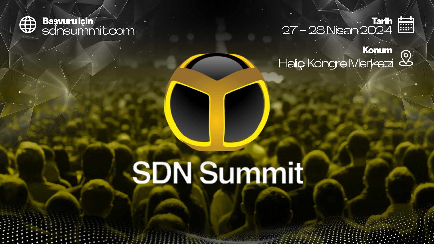 Geleceği Keşfetme Fırsatı Sunan SDN Summit 27-28 Nisan'da Haliç Kongre Merkezi'nde Olacak!