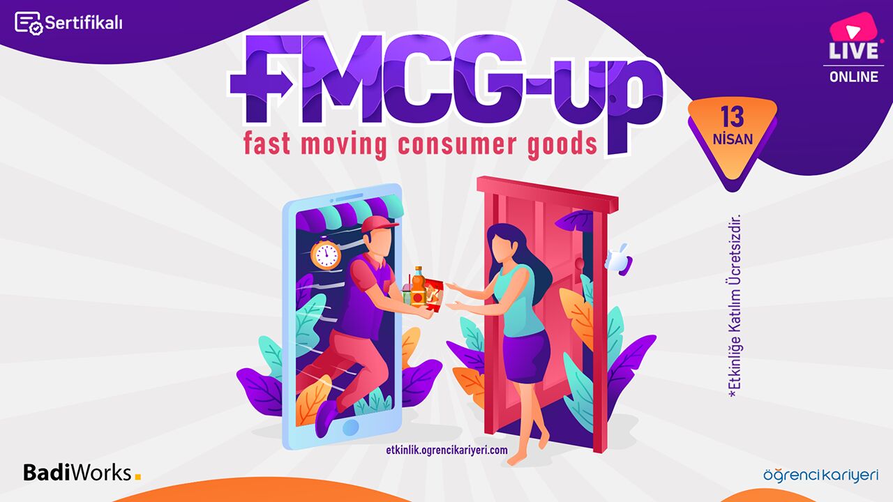 21'inci Yüzyılın En Hızlı Yükselen Sektörlerine Yönelik Gerçekleştirilecek Olan FMCG-Up Başlıyor!