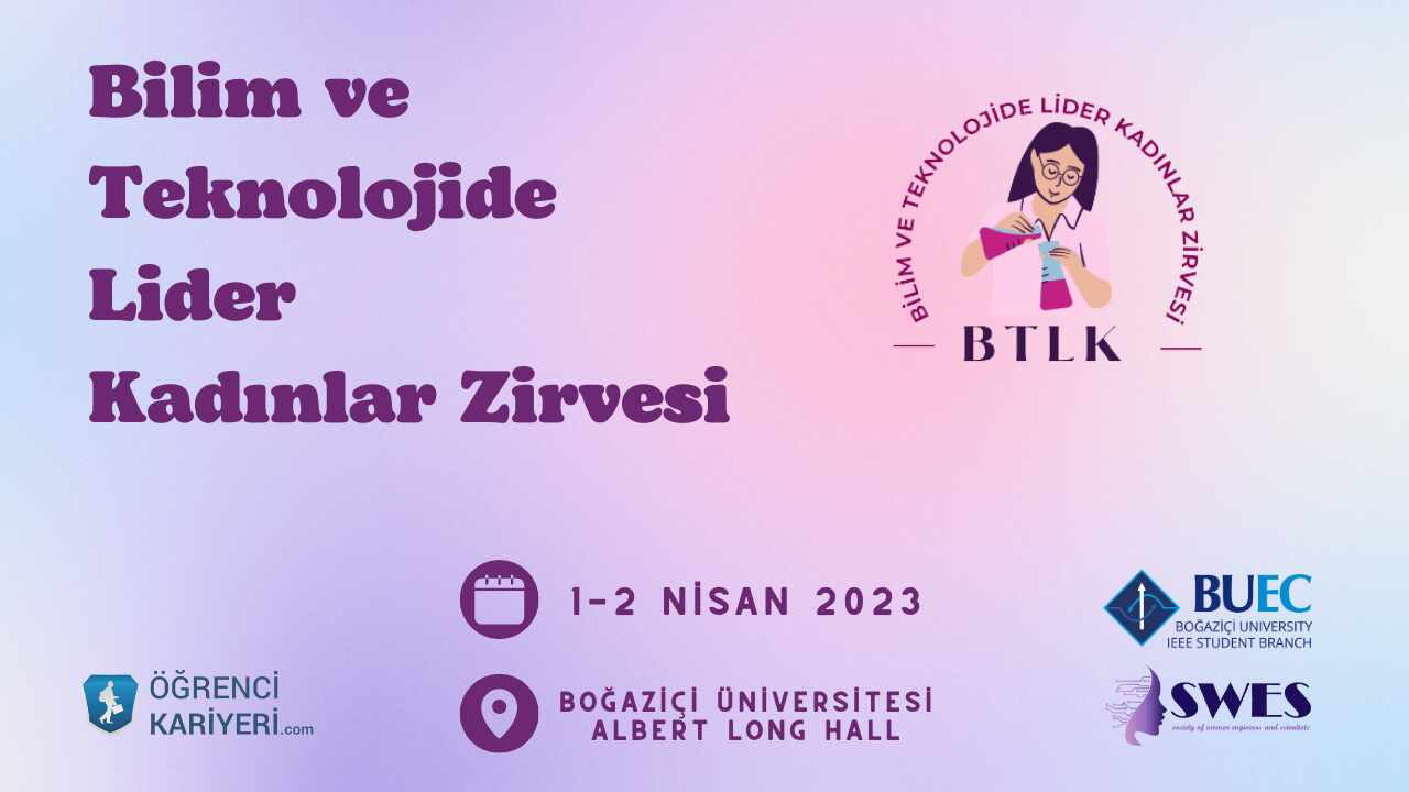 Bilim ve Teknolojinin Lider Kadınları Boğaziçi'nde Bir Araya Geliyor!