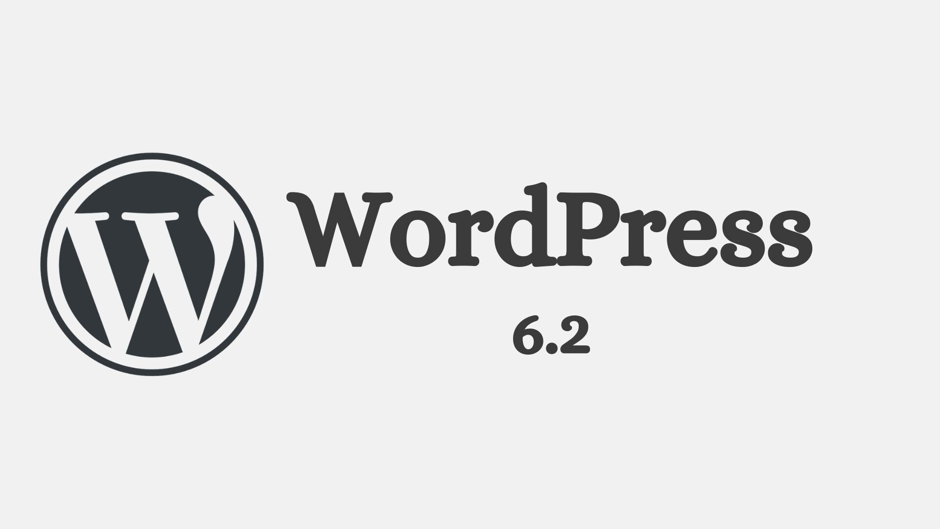 WordPress 6.2 Versiyonu Yayımlandı